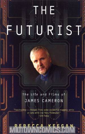 Futurist The Life And Films Of James Cameron TP