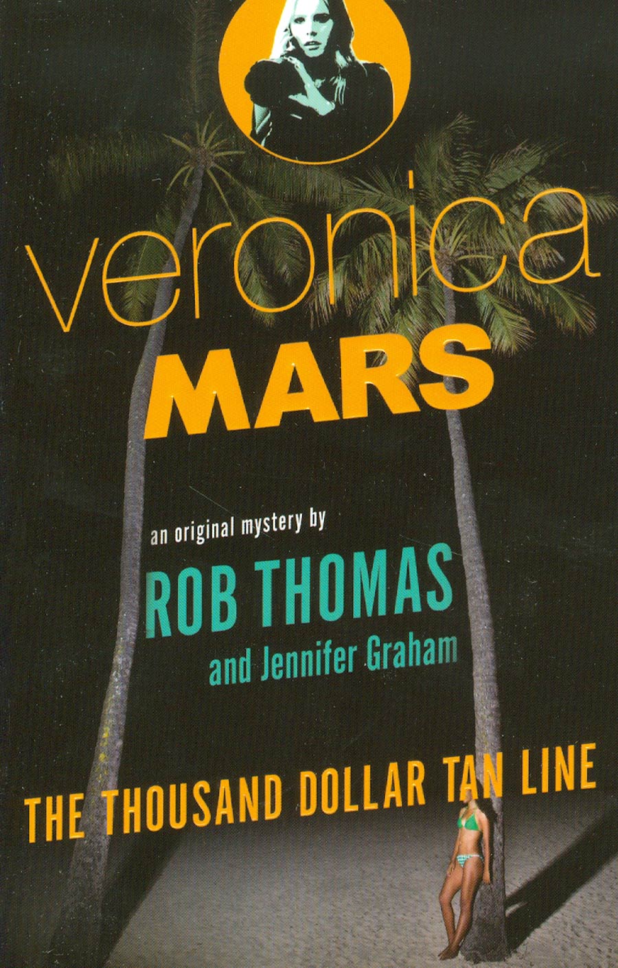 Veronica Mars The Thousand Dollar Tan Line TP