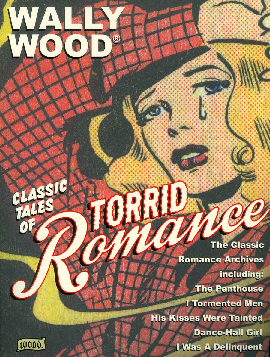 Wally Wood Classic Tales Of Torrid Romance SC