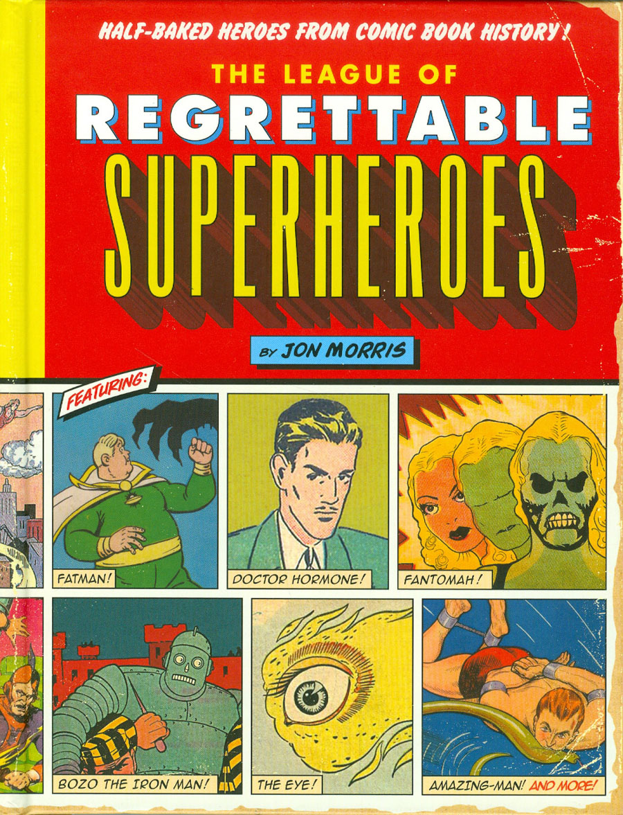 League Of Regrettable Superheroes HC