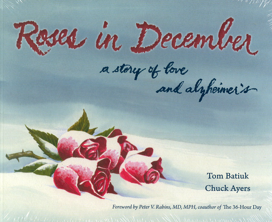 Roses In December Story Of Love & Alzheimers SC