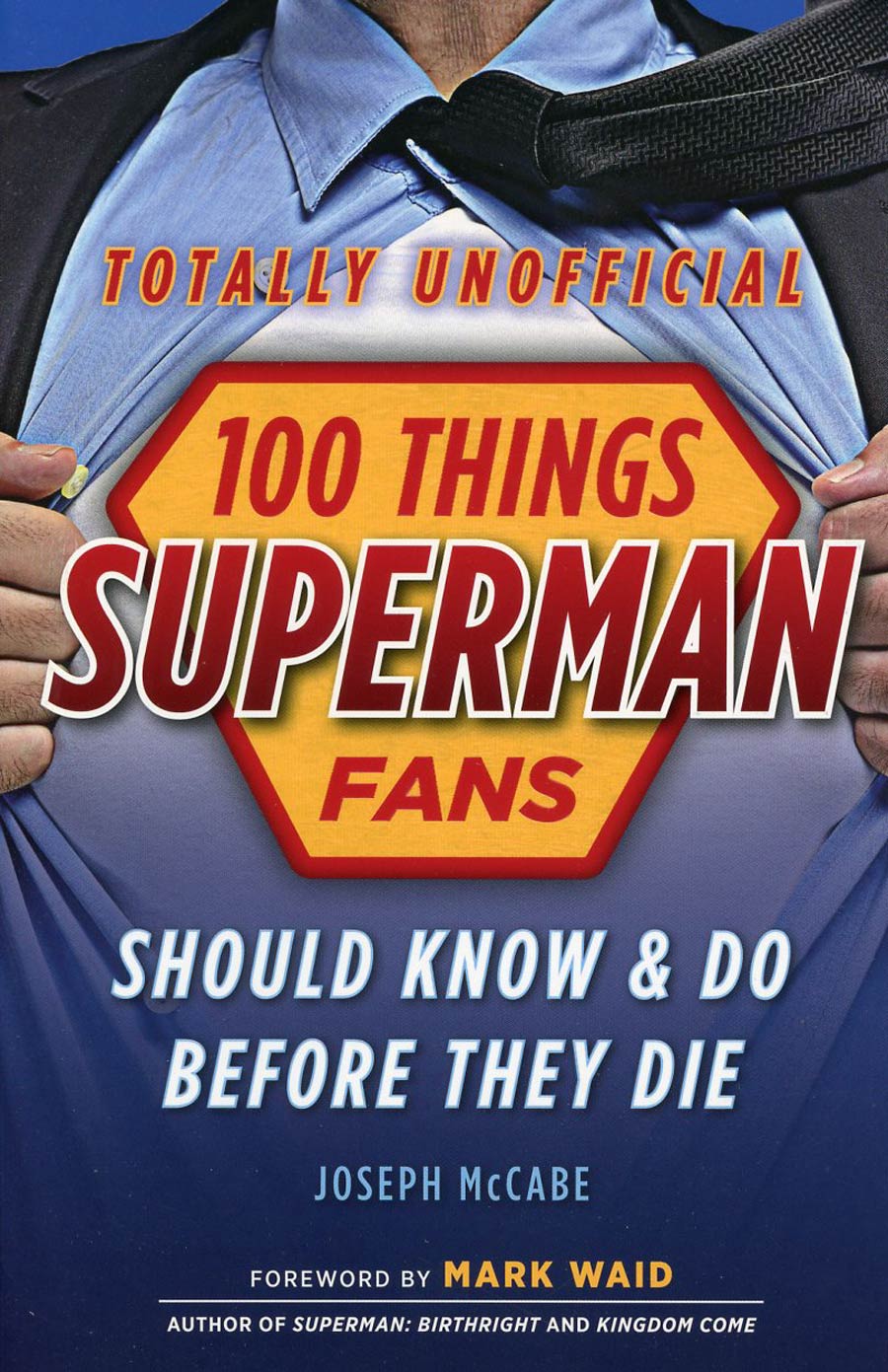 100 Things Superman Fans Should Know And Do Before They Die SC