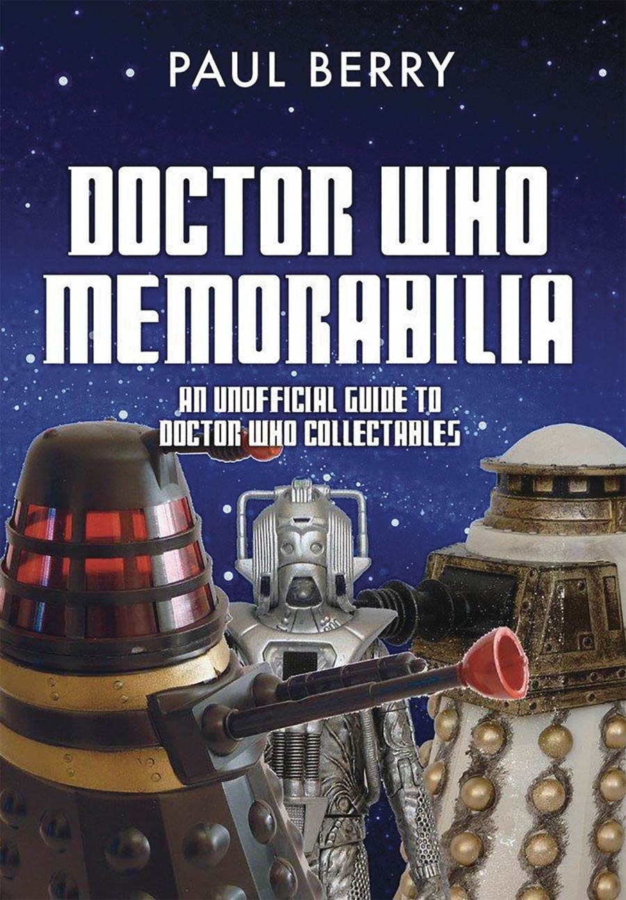 Doctor Who Memorabilia An Unofficial Guide To Doctor Who Collectables SC