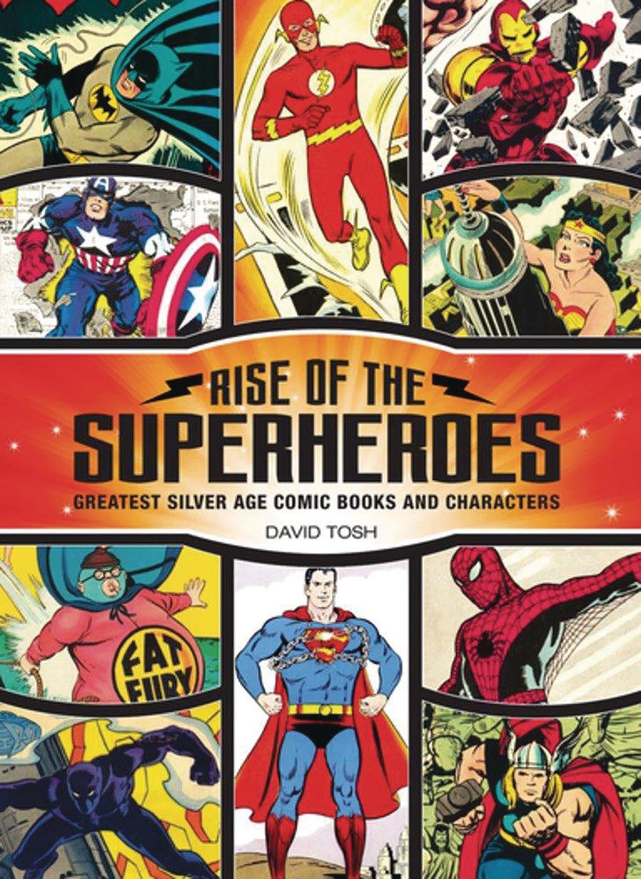 Rise Of The Superheroes Greatest Silver Age Comic Books And Characters HC