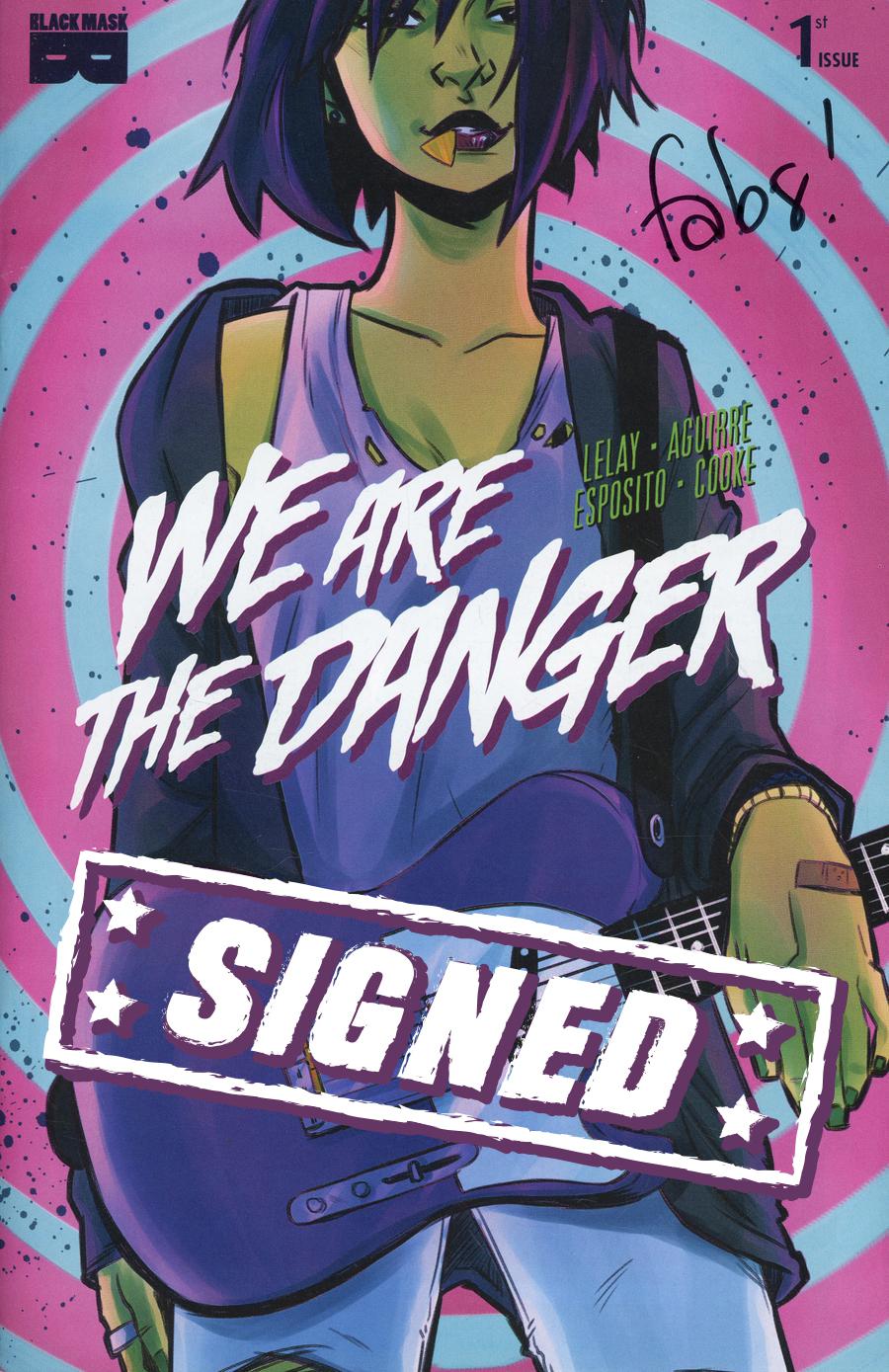 We Are The Danger #1 Cover B Signed By Fabian Lelay