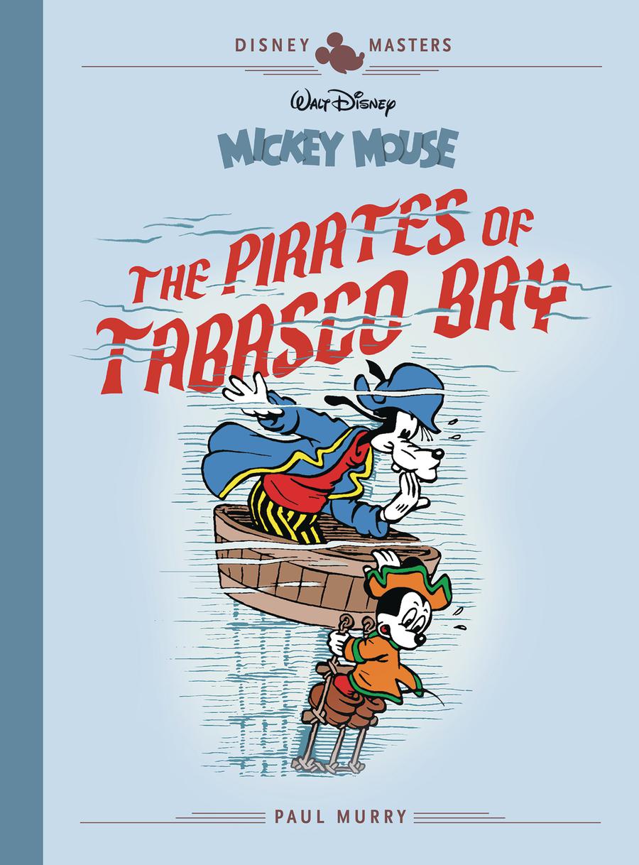 Disney Masters Vol 7 Mickey Mouse Pirates Of Tabasco Bay HC