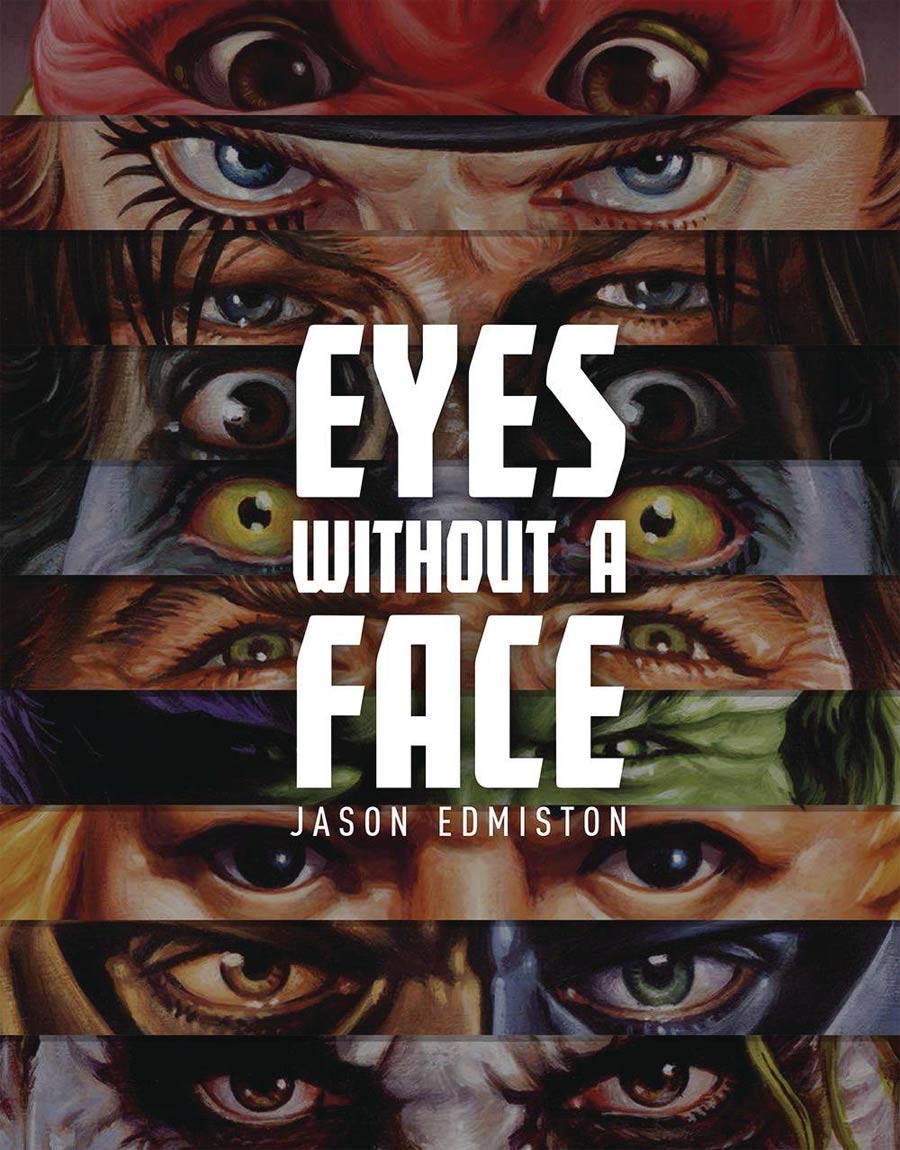 Jason Edmiston Eyes Without A Face HC