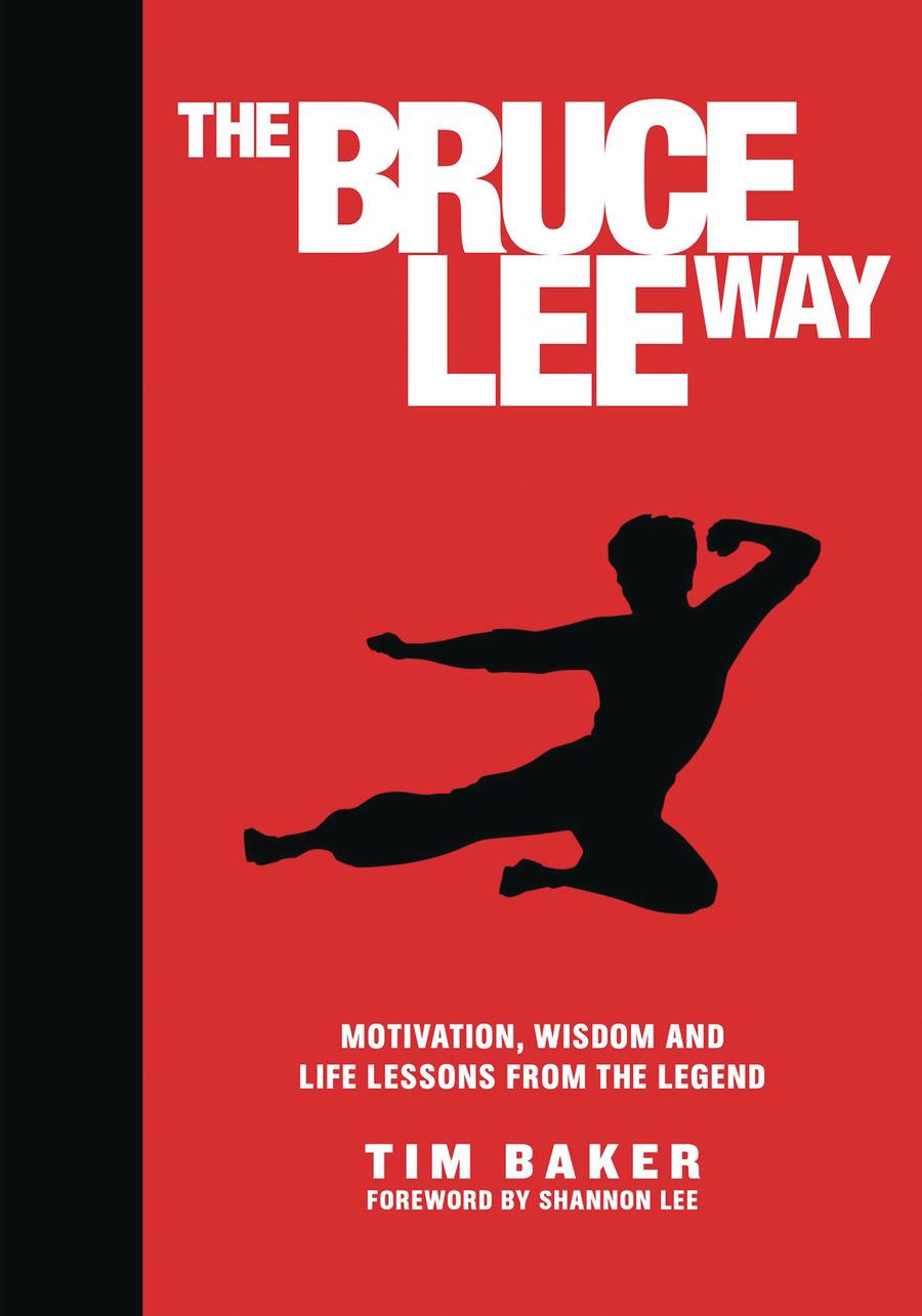 Bruce Lee Way Motivation Wisdom And Life-Lessons From The Legend HC