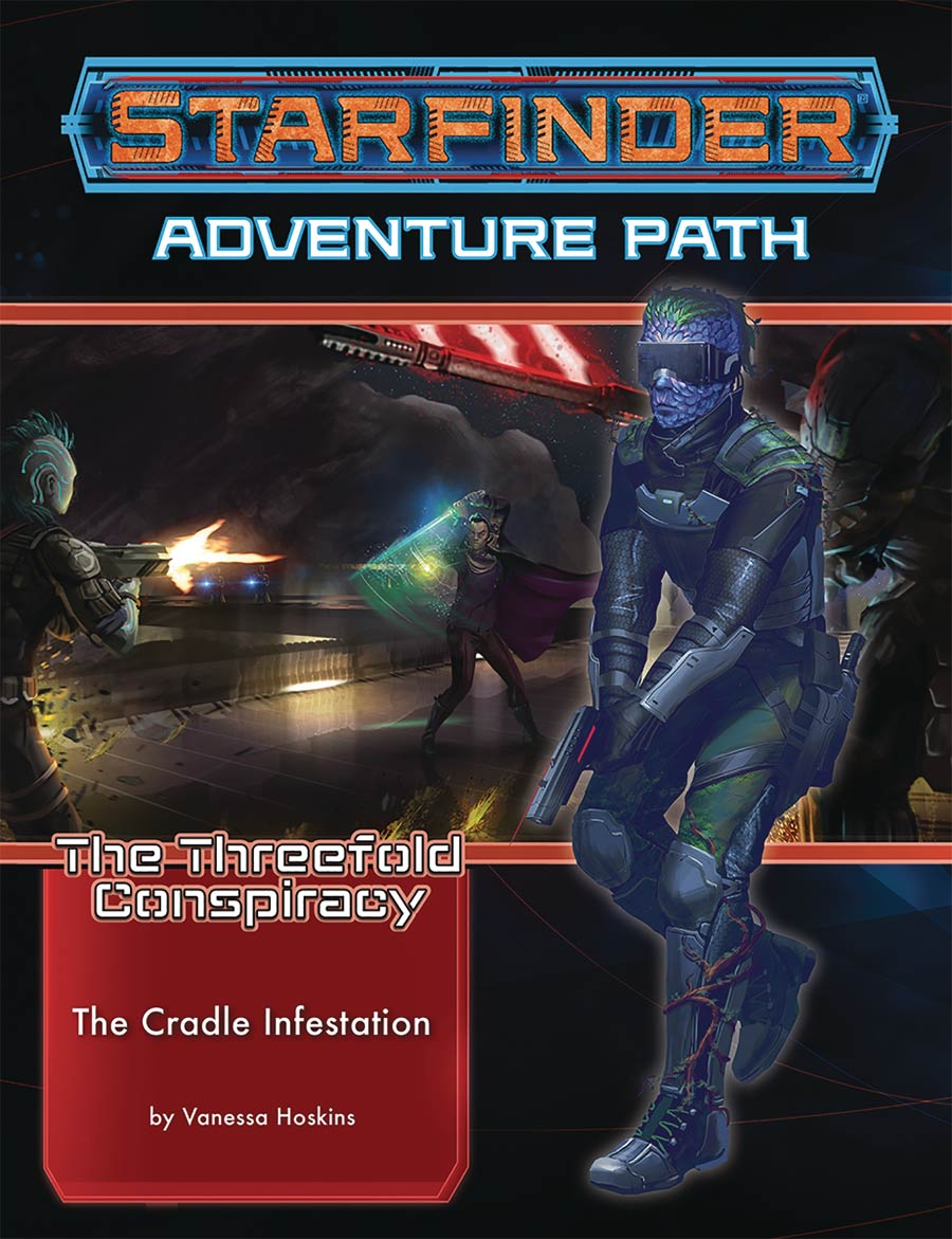 Starfinder Adventure Path Threefold Conspiracy Part 5 Cradle Infestation TP