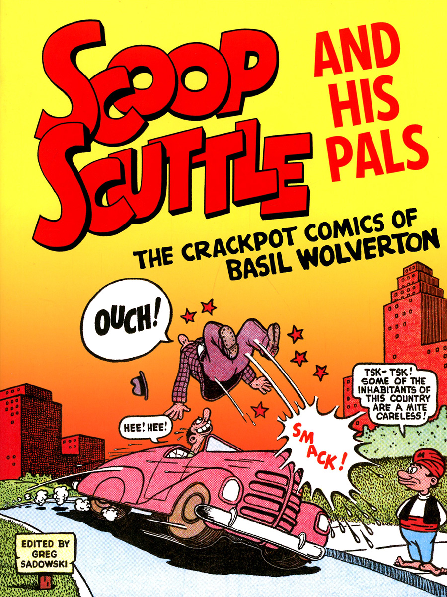 Scoop Scuttle And His Pals Crackpot Comics Of Basil Wolverton TP