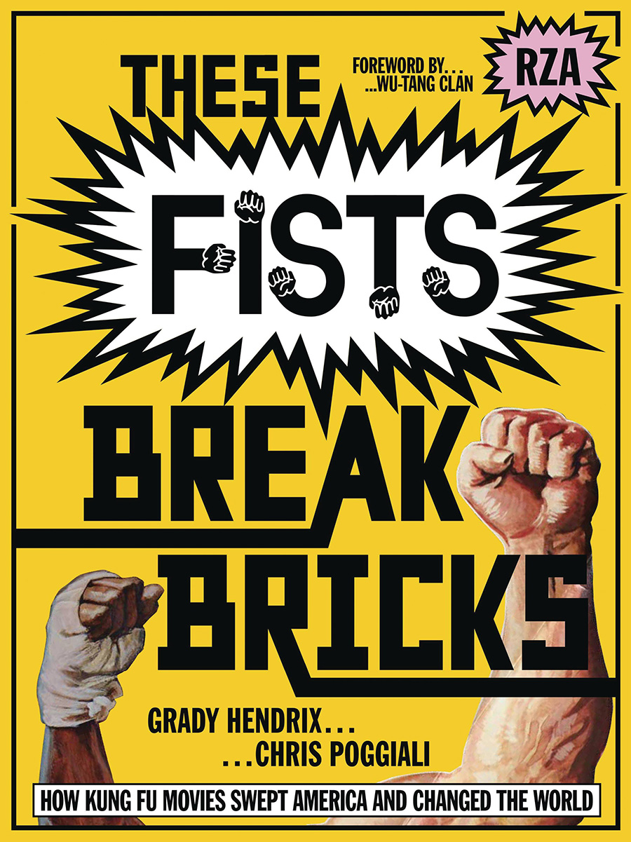 These Fists Break Bricks How Kung Fu Movies Swept America And Changed The World SC