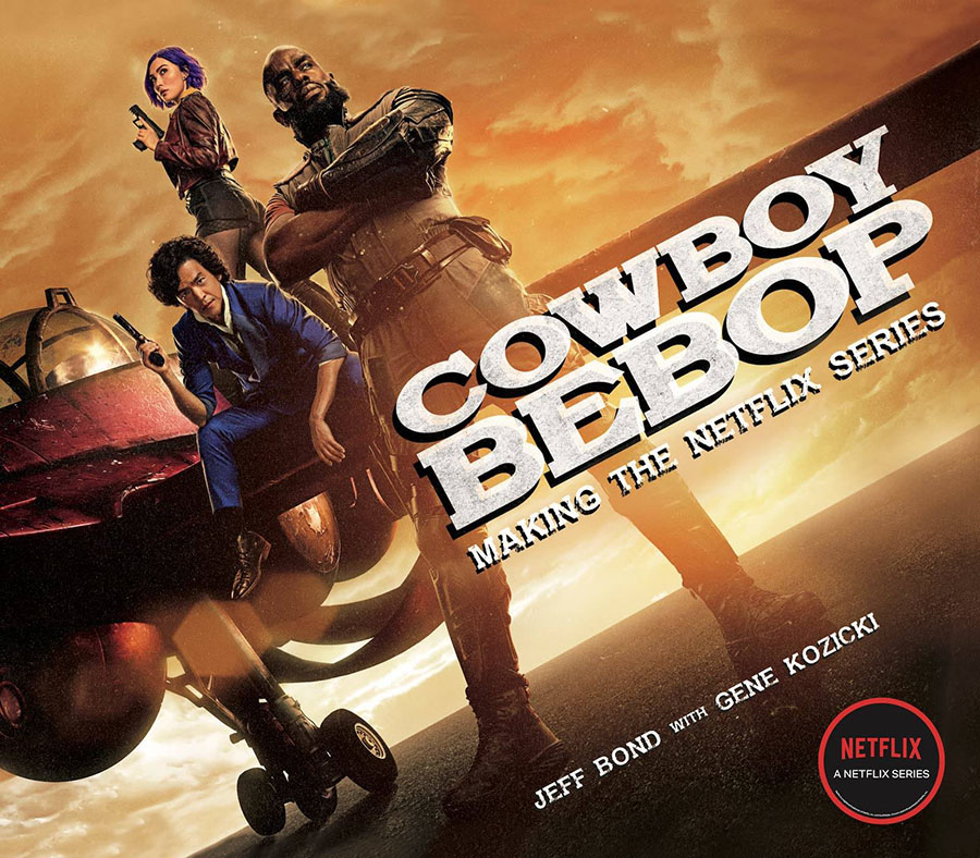 Cowboy Bebop Making The Netflix Series HC