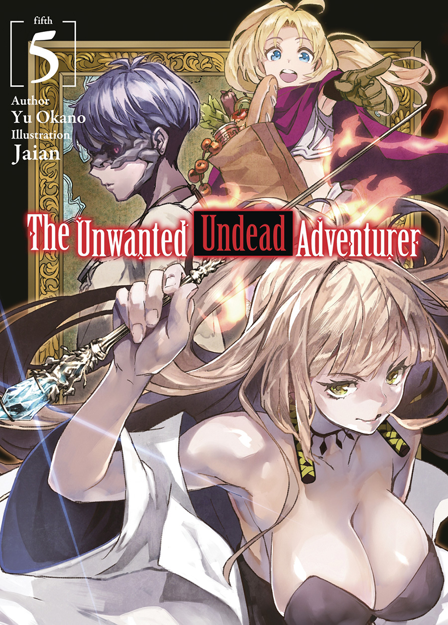 Unwanted Undead Adventurer Light Novel Vol 5