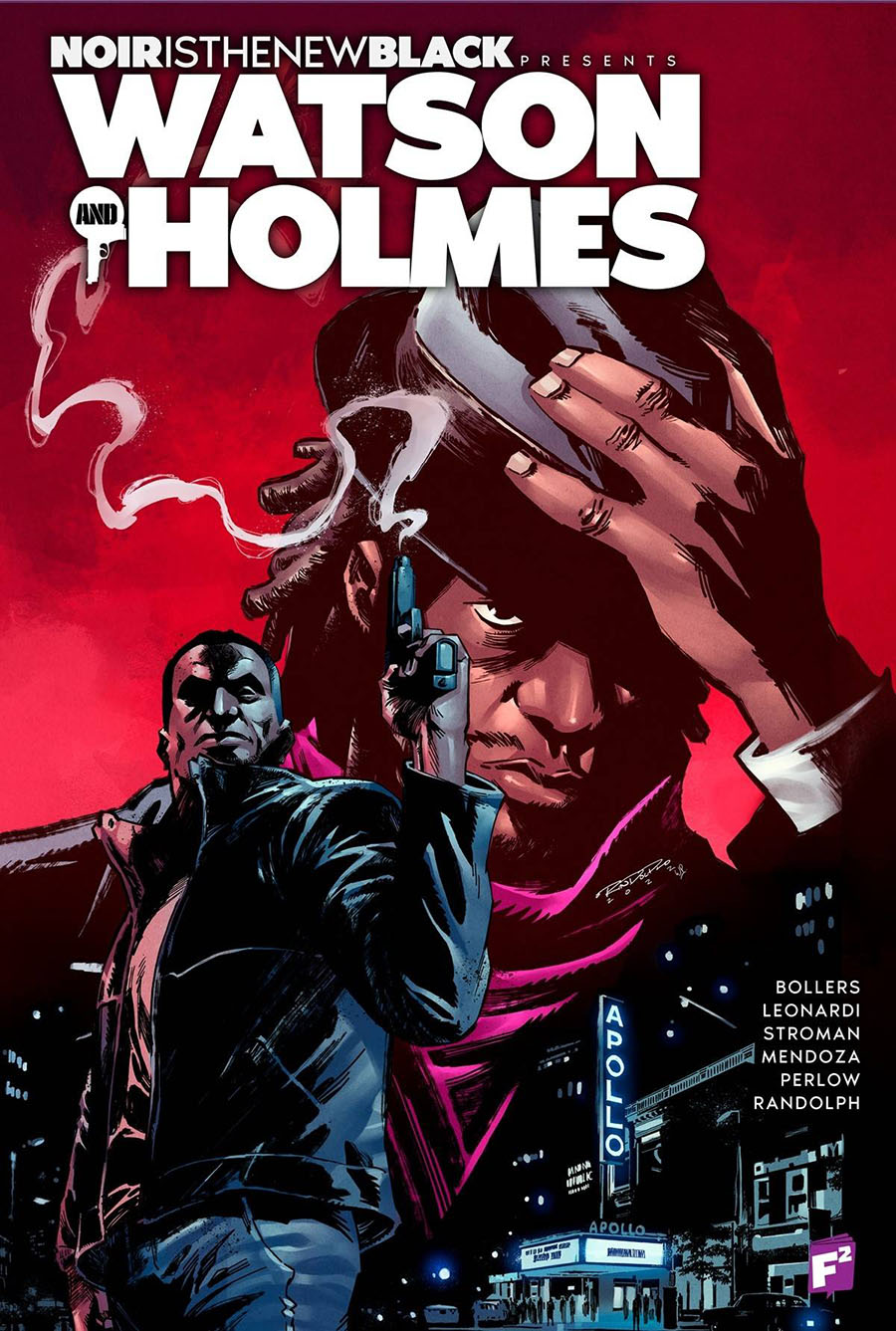 Noir Is The New Black Presents Watson And Holmes Vol 1 Solving Mysteries In Harlem Together For The