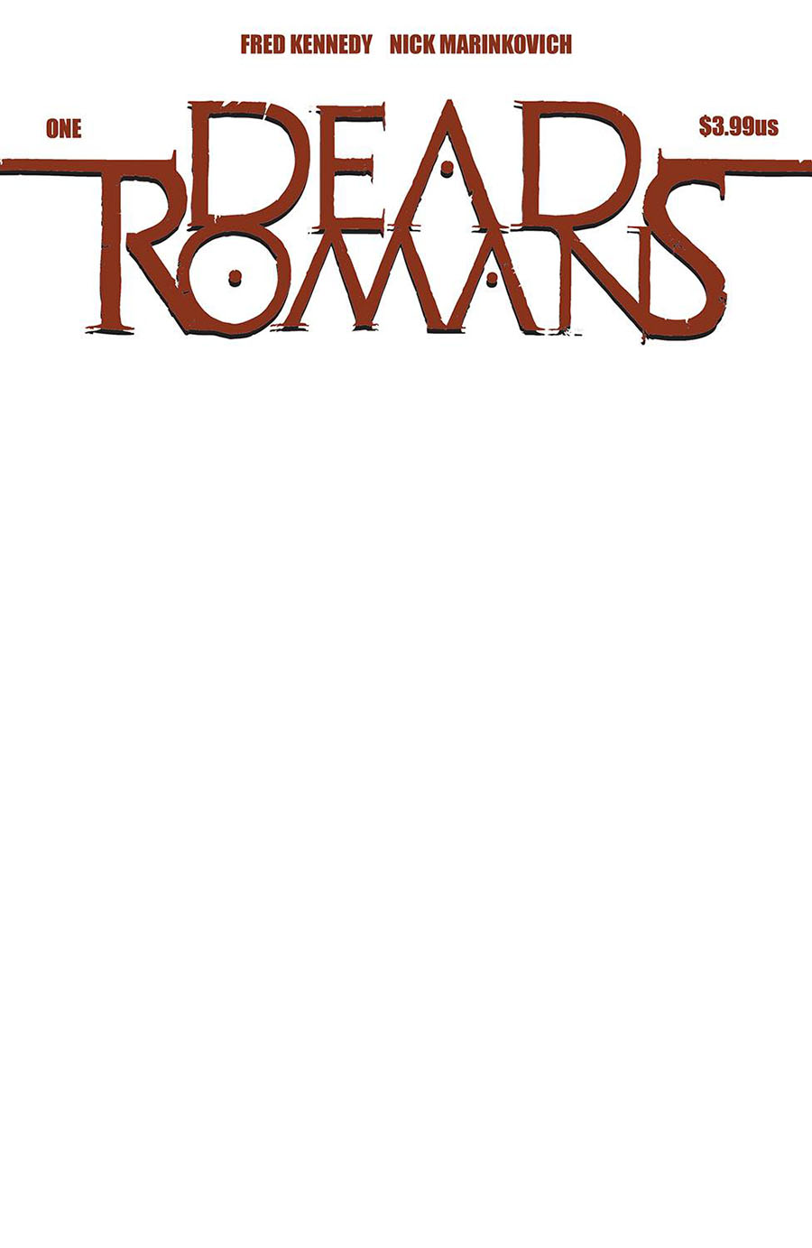 Dead Romans #1 Cover F Variant Blank Cover (Limit 1 Per Customer)