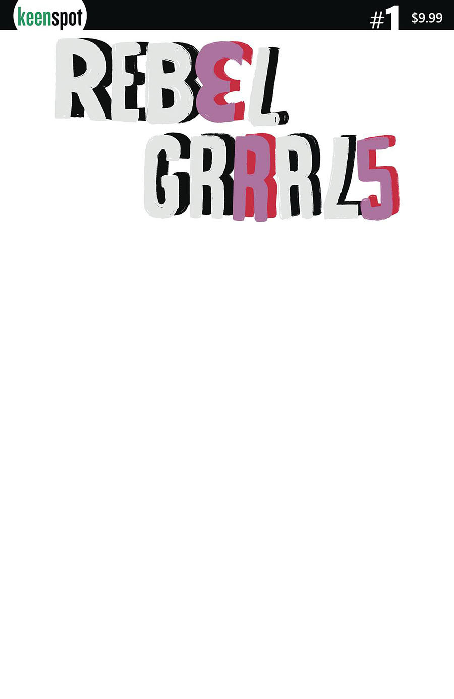 Rebel Grrrls #1 Cover I Variant White Blank Cover