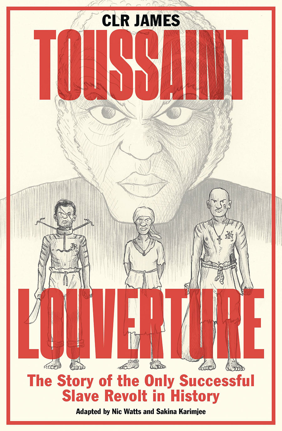 Toussaint Louverture Story Of The Only Successful Slave Revolt In History GN