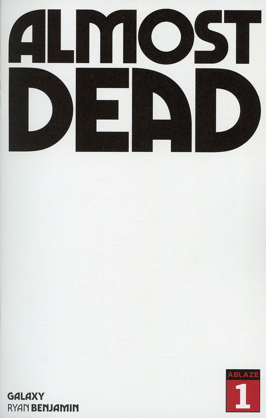 Almost Dead #1 Cover B Variant Blank Cover