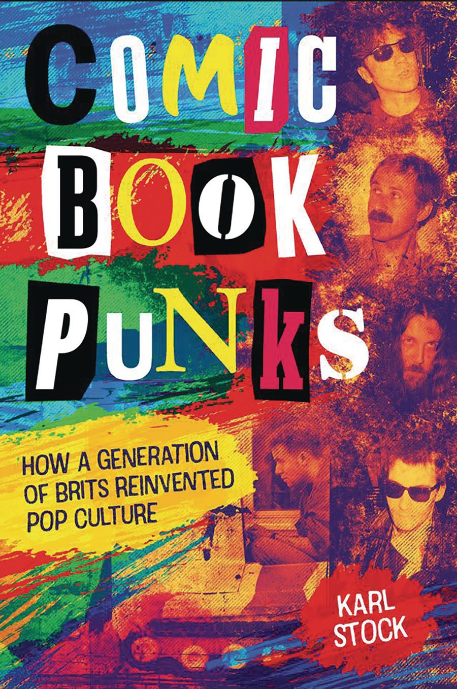 Comic Book Punks How A Generation Of Brits Reinvented Pop Culture HC