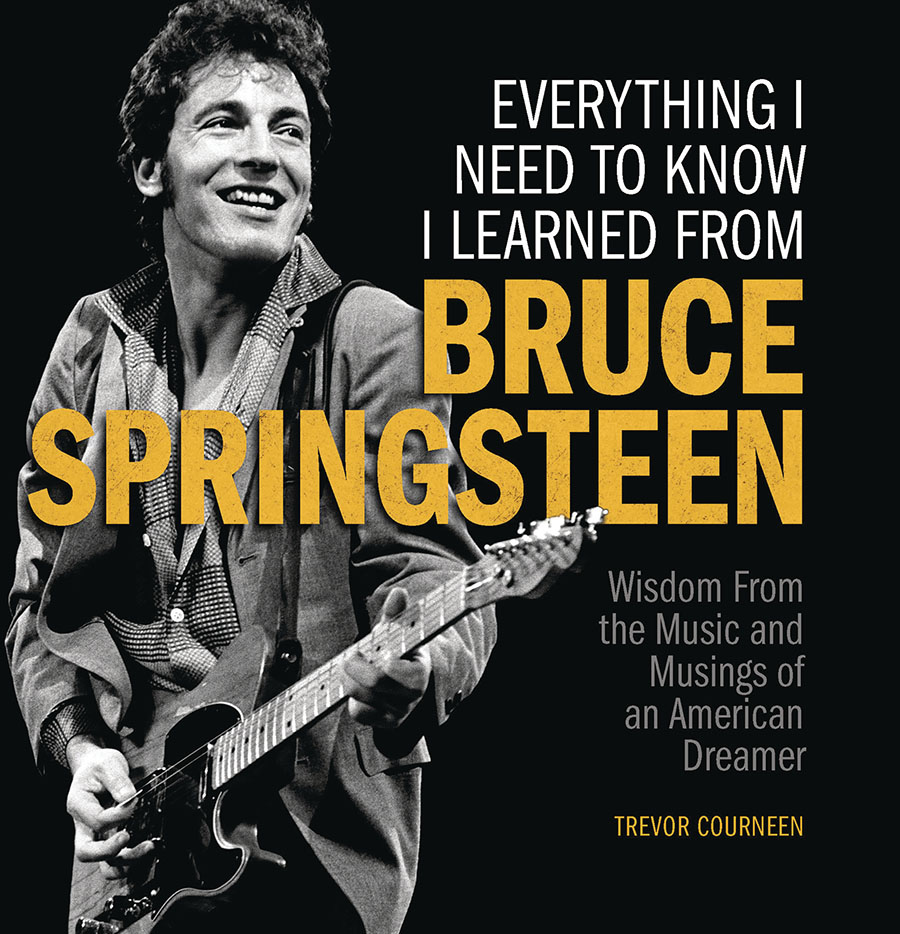 Everything I Need To Know I Learned From Bruce Springsteen HC