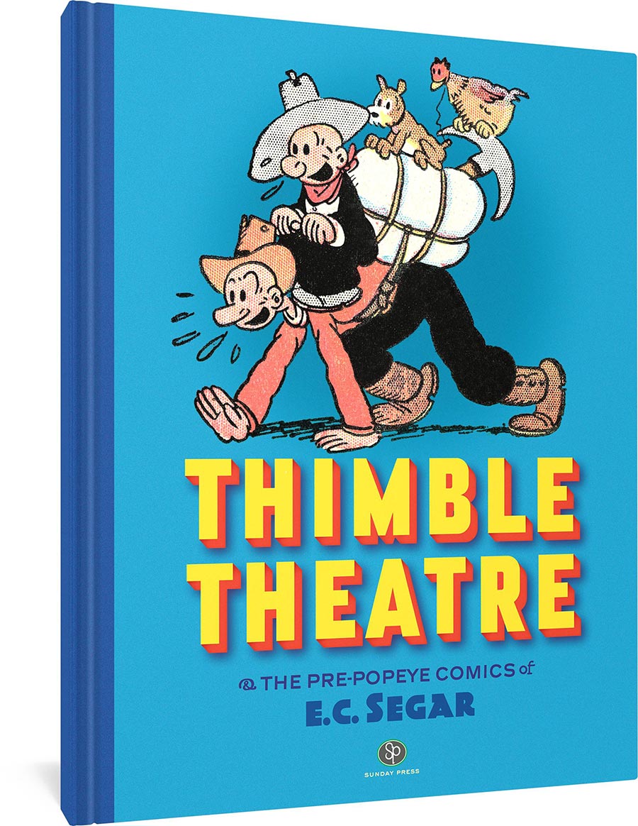 Thimble Theatre & The Pre-Popeye Comics Of EC Segar HC Revised & Expanded Edition