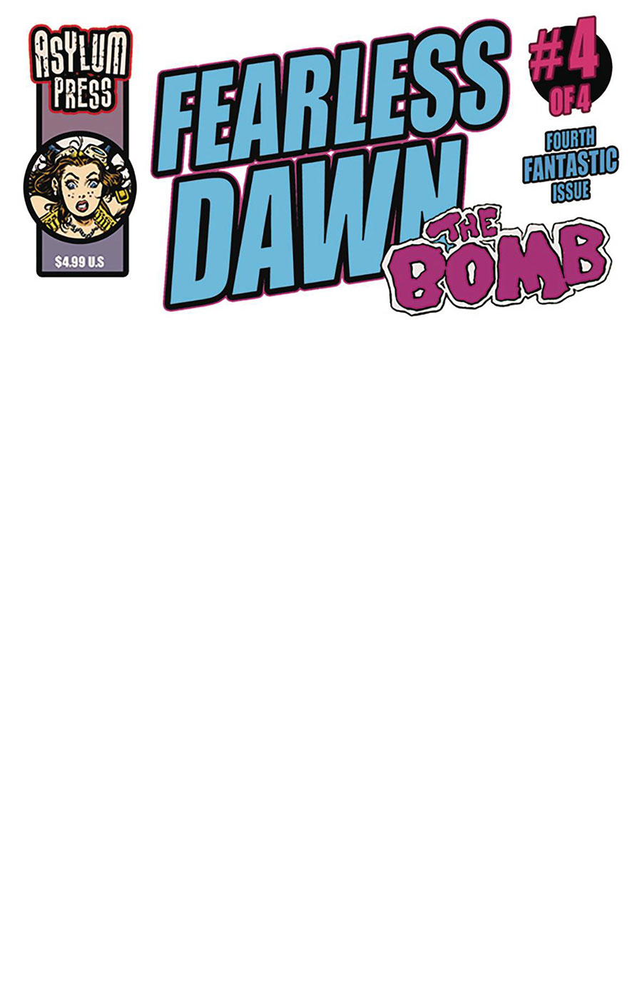 Fearless Dawn The Bomb #4 Cover C Variant Blank Cover