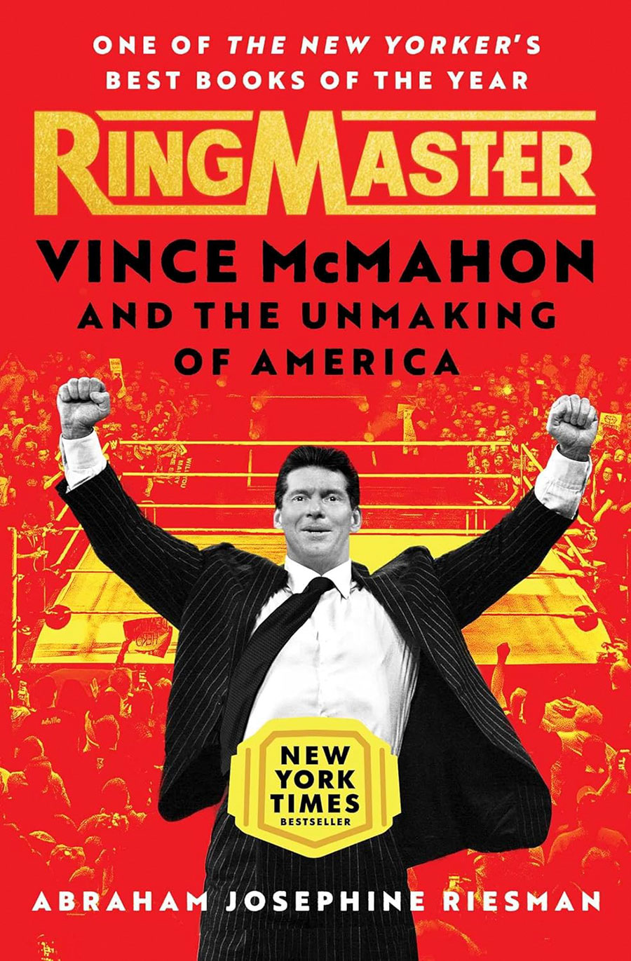 Ringmaster Vince McMahon And The Unmaking Of America TP