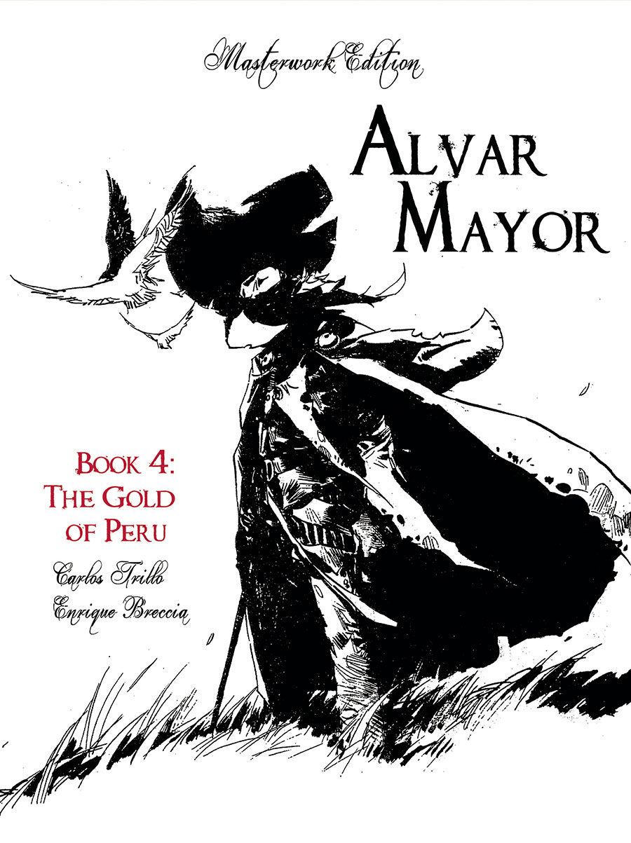 Alvar Mayor Vol 4 The Gold Of Peru HC Masterwork Edition