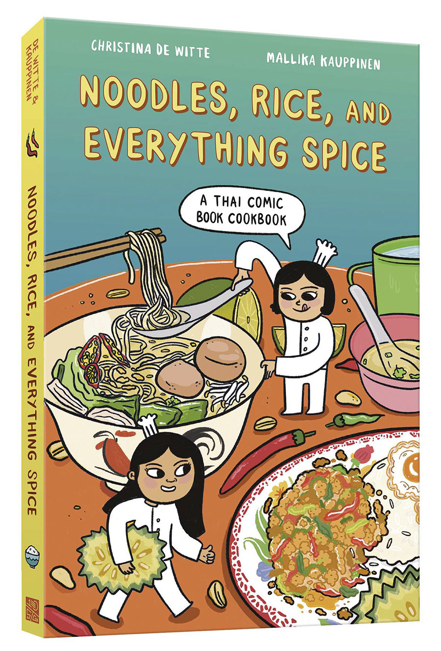 Noodles Rice And Everything Spice A Thai Comic Book Cookbook TP