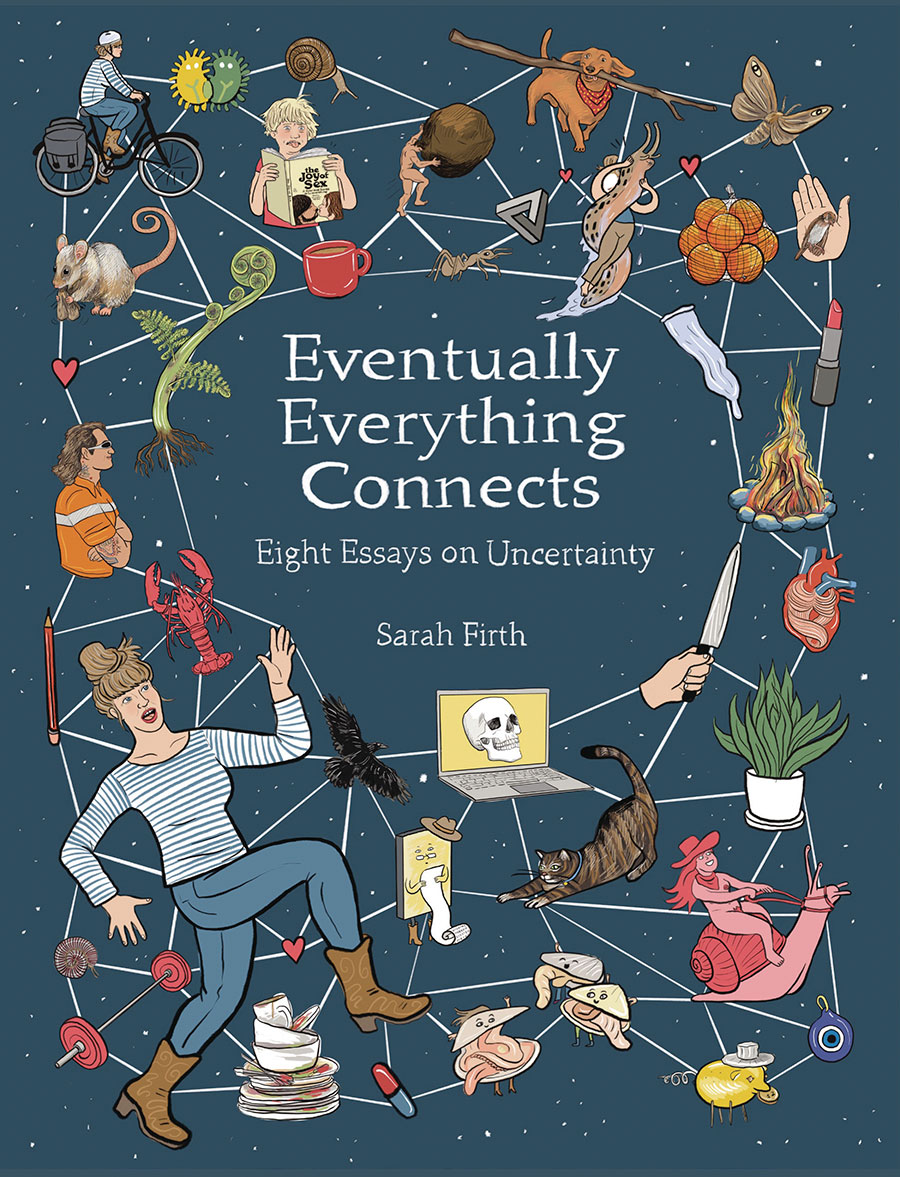 Everything Eventually Connects Eight Essays On Uncertainty GN