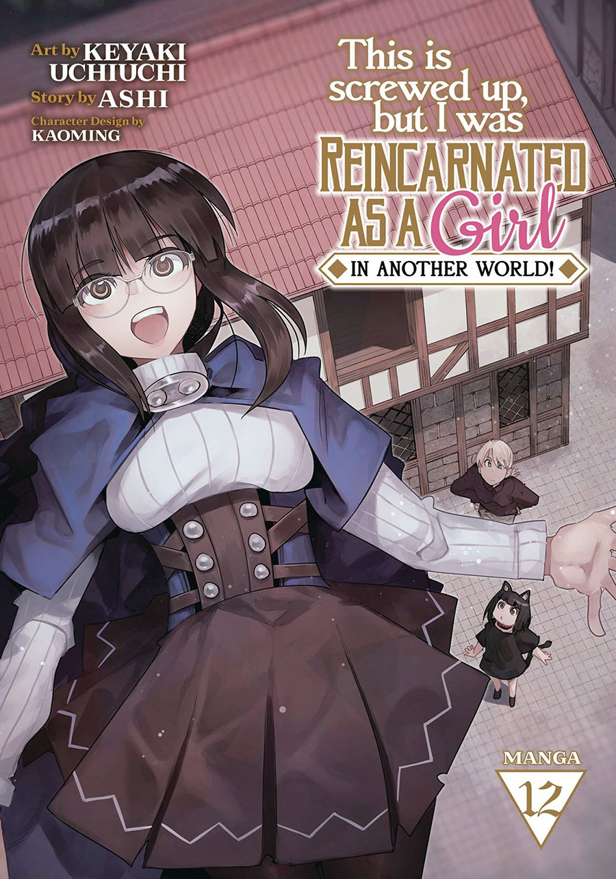 This Is Screwed Up But I Was Reincarnated As A Girl In Another World Vol 12 GN