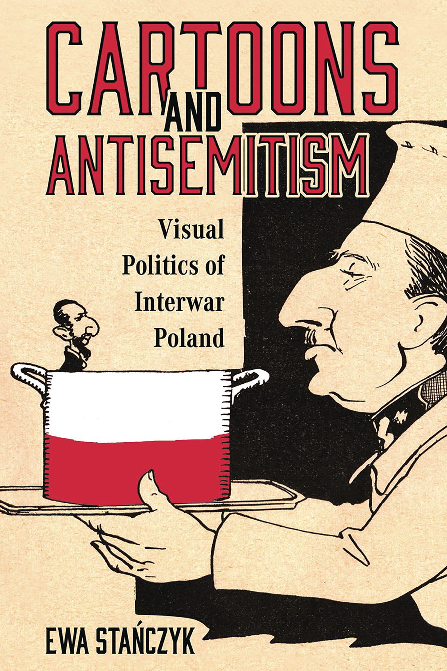 Cartoons And Antisemitism Visual Politics Of Interwar Poland SC