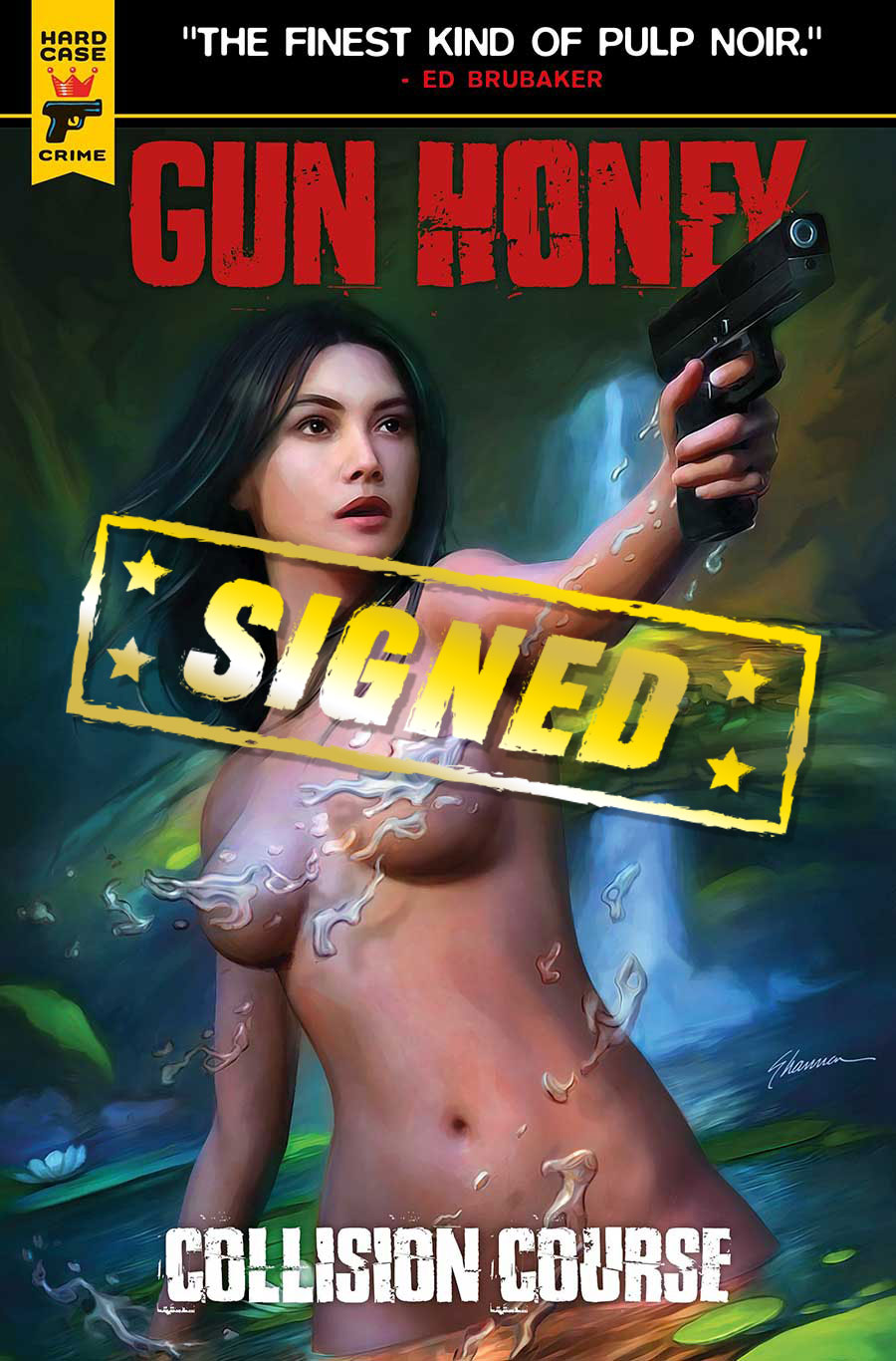 Hard Case Crime Gun Honey Collision Course #1 Cover R Variant Shannon Maer Cover Signed By Charles Ardai