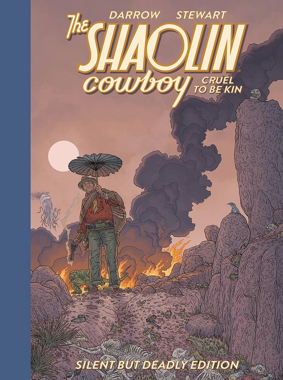 Shaolin Cowboy Cruel To Be Kin Silent But Deadly Edition HC