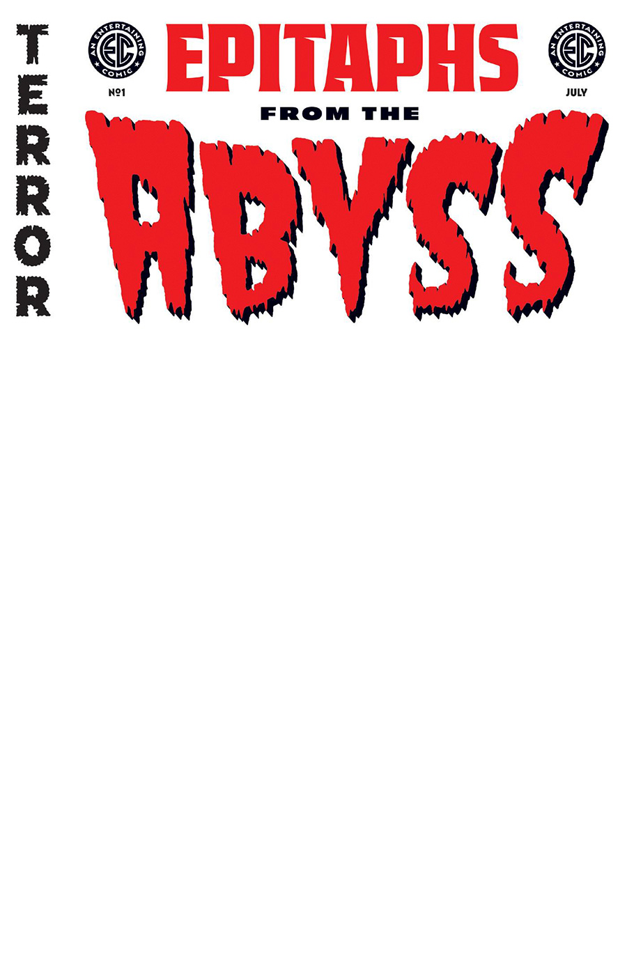 Epitaphs From The Abyss #1 Cover E Variant Blank Cover (EC Comics)