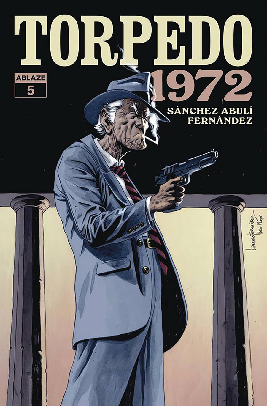 Torpedo 1972 #5 Cover A Regular Leandro Fernandez Cover