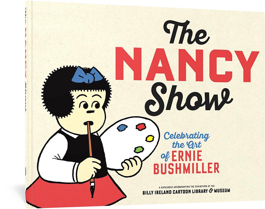 Nancy Show Celebrating The Art Of Ernie Bushmiller TP