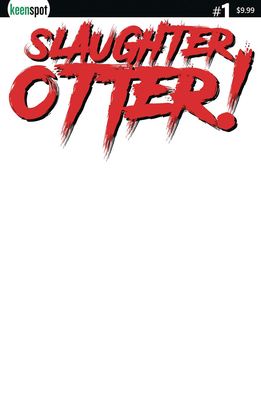 Slaughter Otter #1 Cover E Variant Blank Cover