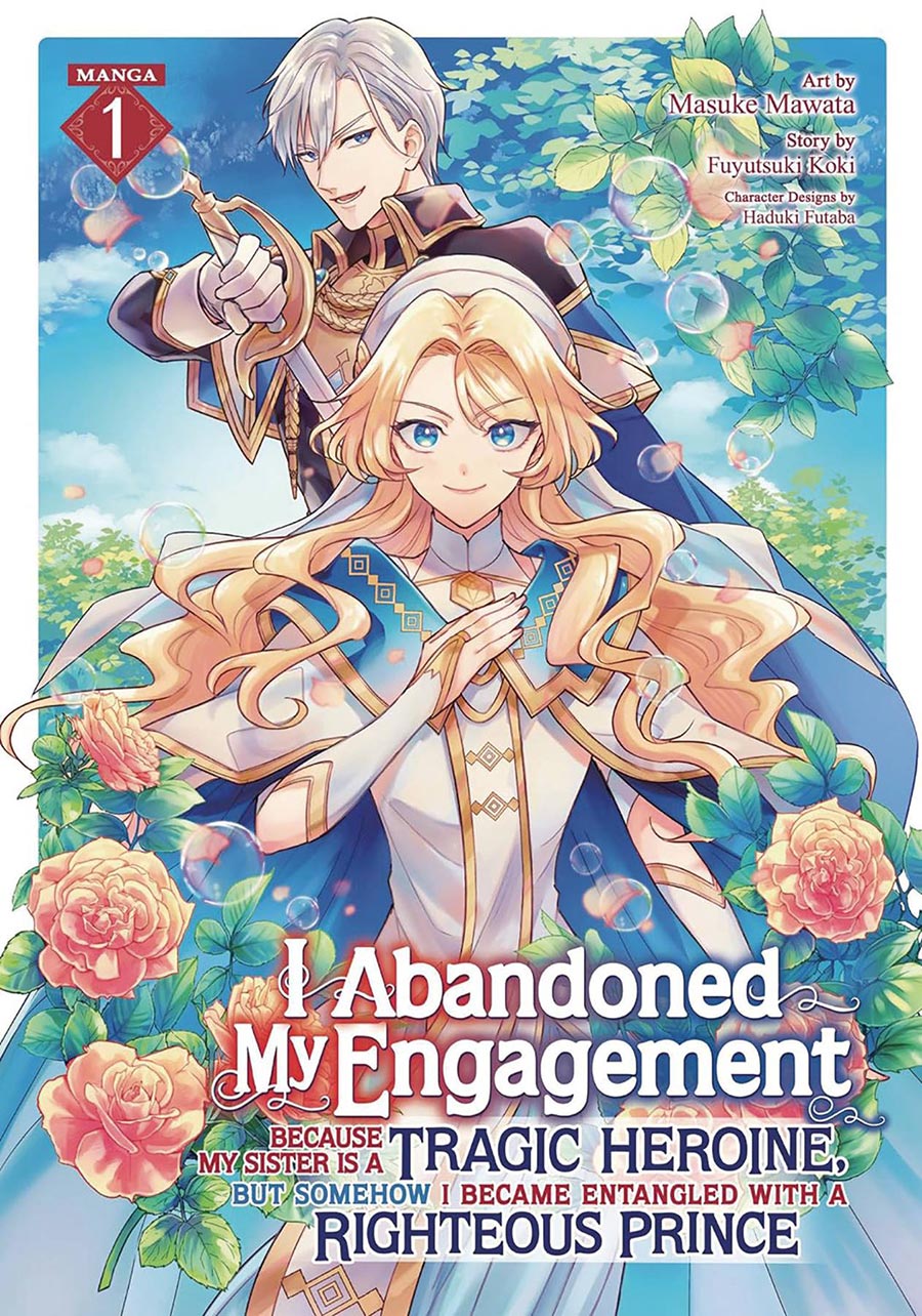 I Abandoned My Engagement Because My Sister Is A Tragic Heroine But Somehow I Became Entangled With A Righteous Prince Vol 1 GN