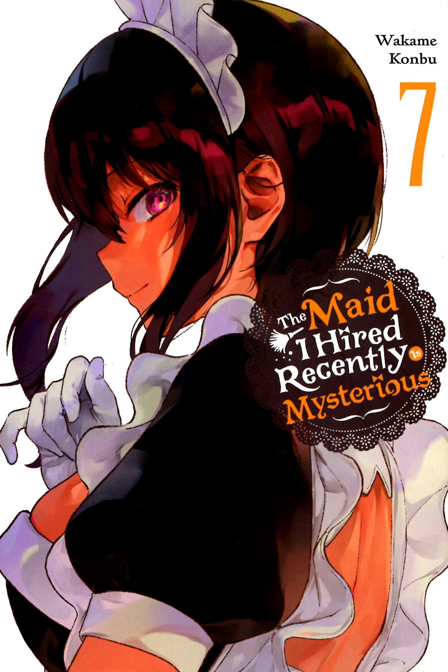 Maid I Hired Recently Is Mysterious Vol 7 GN