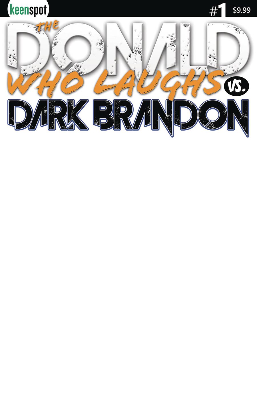 Donald Who Laughs vs Dark Brandon #1 Cover I Variant Blank Cover