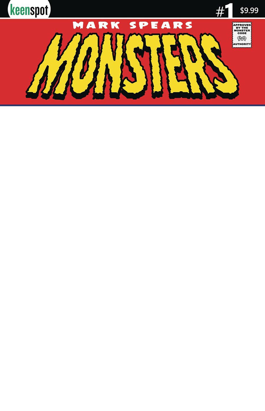 Mark Spears Monsters #1 Cover G Variant Blank Cover