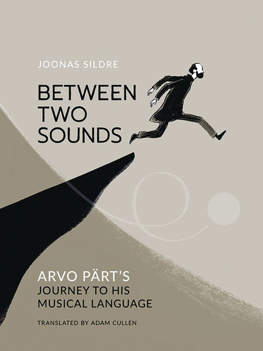 Between Two Sounds Arvo Parts Journey To His Musical Language HC