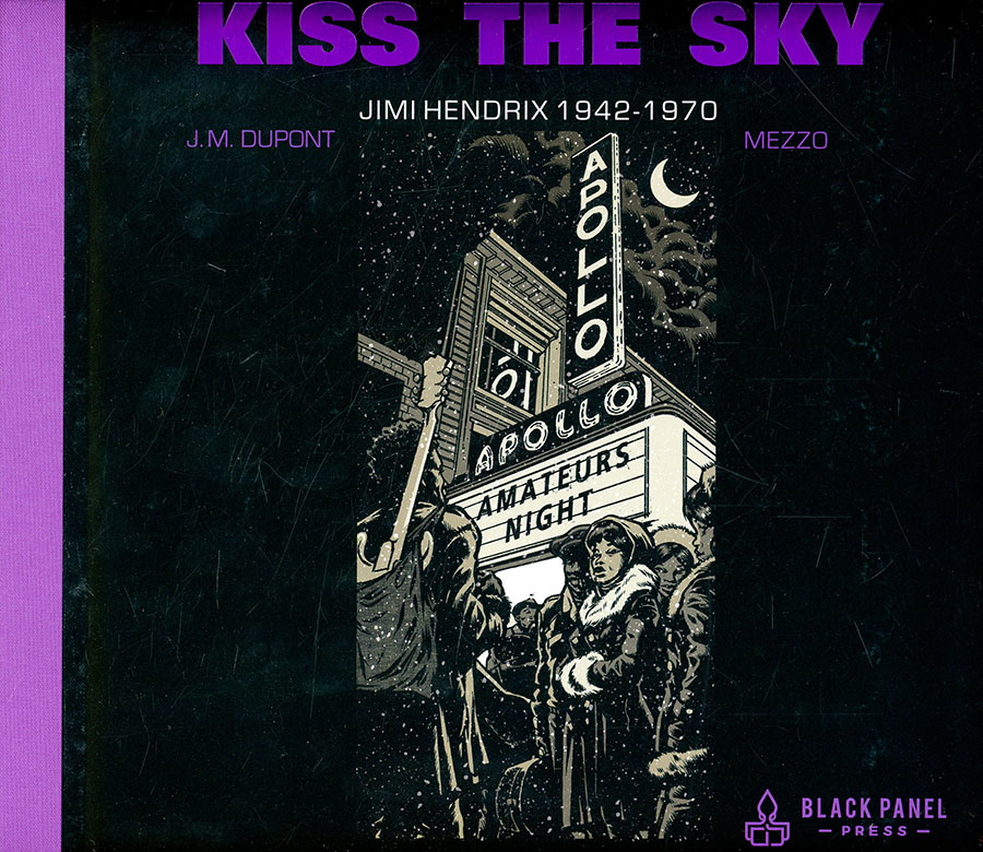 Kiss The Sky Jimi Hendrix 1942-1970 HC