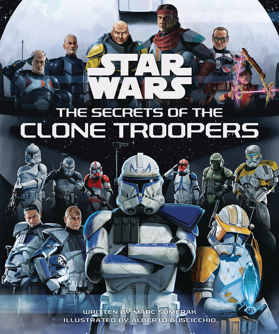 Star Wars The Secrets Of The Clone Troopers HC