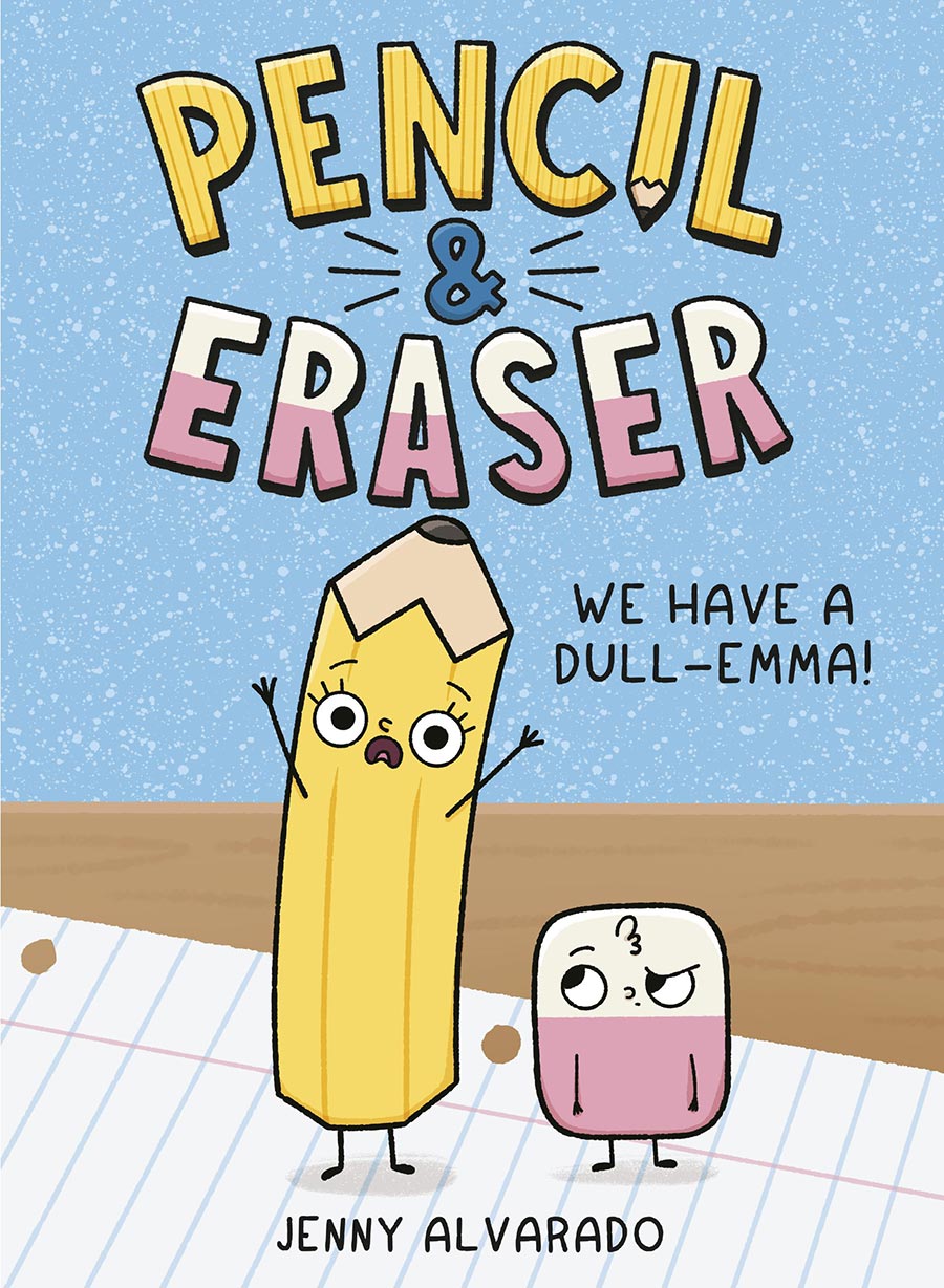 Pencil & Eraser We Have A Dull-Emma HC