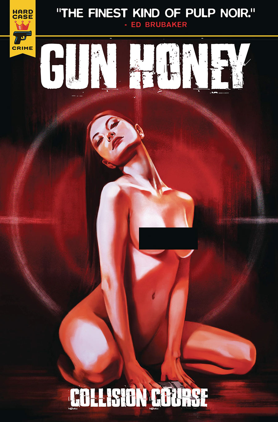 Hard Case Crime Gun Honey Collision Course #4 Cover I Variant Claudia Caranfa Nude Bagged Cover With Polybag