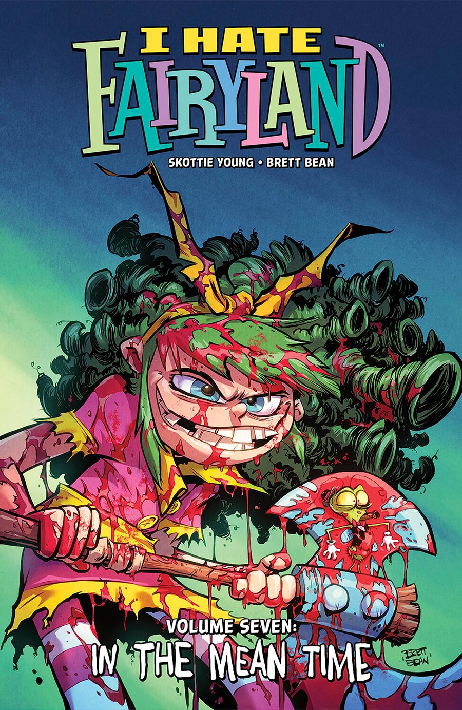 I Hate Fairyland Vol 7 In The Mean Time TP