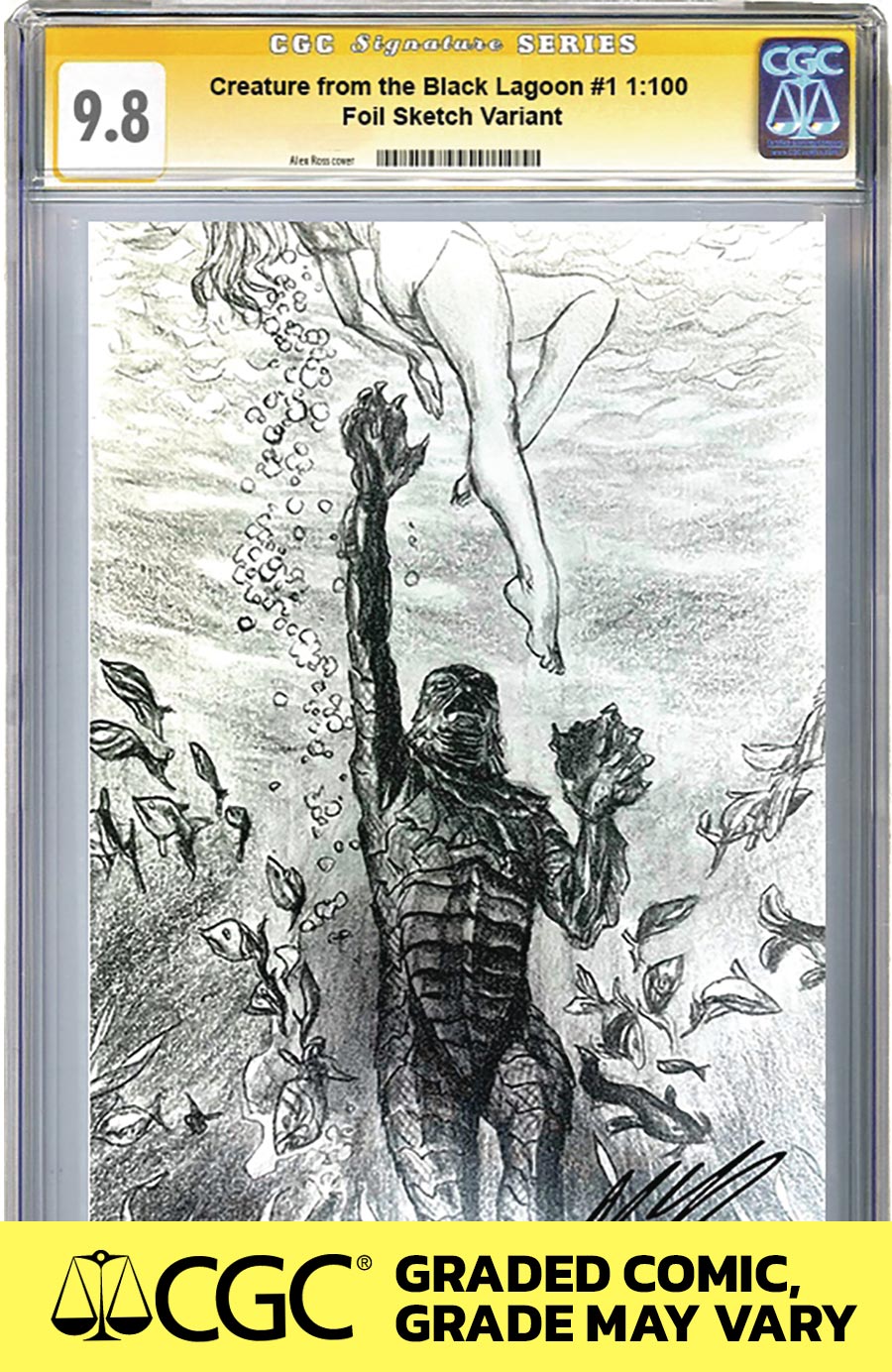 Universal Monsters Creature From The Black Lagoon Lives #1 Cover N Incentive Alex Ross Sketch Cover Signed By Alex Ross CGC 9.8 Signature Series