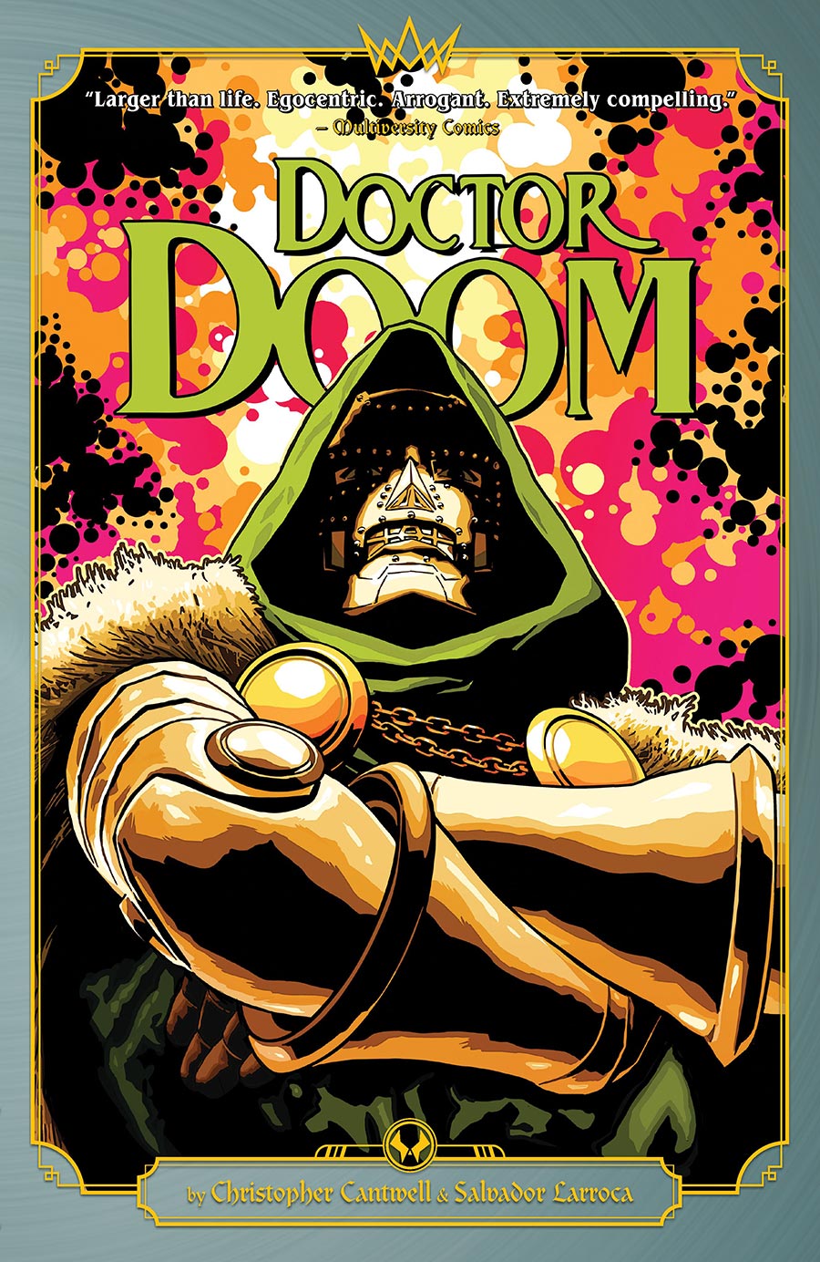 Doctor Doom By Christopher Cantwell & Salvador Larroca TP